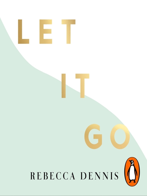 Title details for Let It Go by Rebecca Dennis - Available